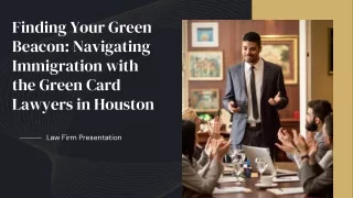 Finding Your Green Beacon Navigating Immigration with the Green Card Lawyers in Houston