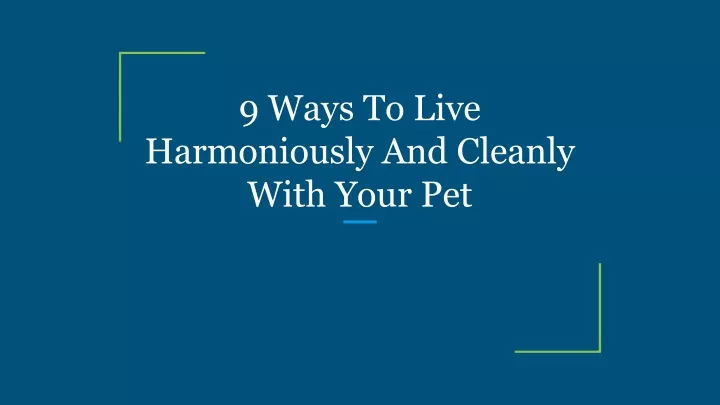 9 ways to live harmoniously and cleanly with your