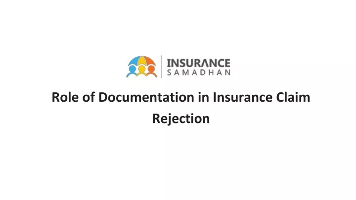role of documentation in insurance claim rejection