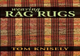PDF Download Weaving Rag Rugs: New Approaches in Traditional Rag Weaving