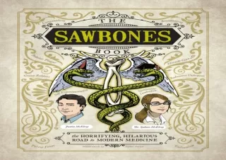Download PDF The Sawbones Book: The Hilarious, Horrifying Road to Modern Medicine