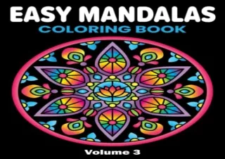 Kindle (online PDF) Easy Mandala Coloring Book: Volume 3, Large Print Simple Mandala Coloring Book for Kids, Adults, Sen