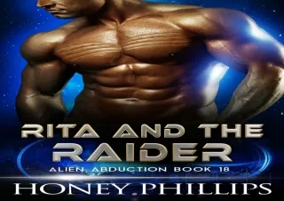 PDF Download Rita and the Raider: A SciFi Alien Romance (Alien Abduction Book 18)