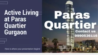Active Living at Paras Quartier Gurgaon