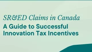 SR&ED Claims in Canada - A Guide to Successful Innovation Tax Incentives