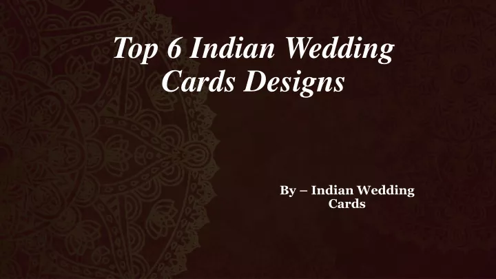 top 6 indian wedding cards designs