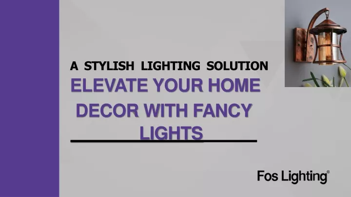 a stylish lighting solution elevate your home