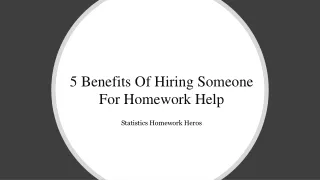 5 Benefits Of Hiring Someone For Homework Help