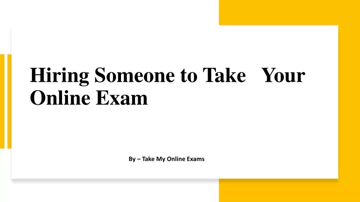 hiring someone to take your online exam