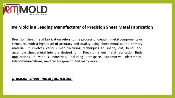 rm mold is a leading m anufacturer of precision