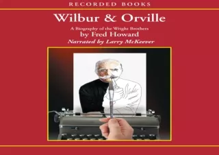 (PDF) Download Wilbur and Orville: A Biography of the Wright Brothers
