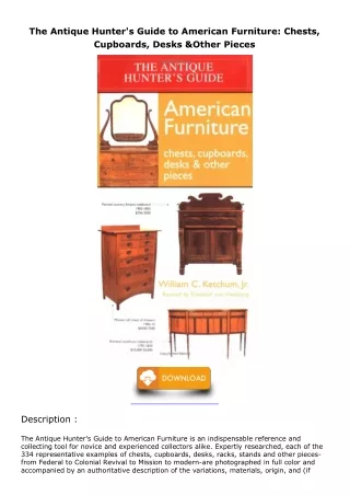 [PDF] DOWNLOAD The Antique Hunter's Guide to American Furniture: Chests, Cupboar