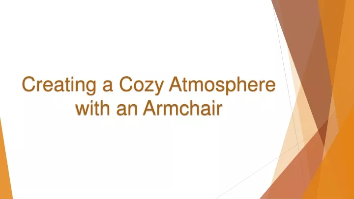 creating a cozy atmosphere with an armchair