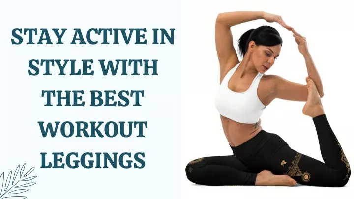 stay active in style with the best workout