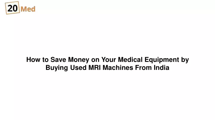 how to save money on your medical equipment