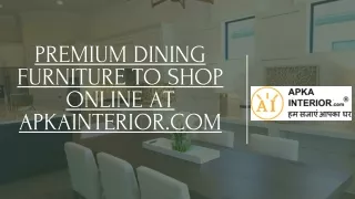 Premium Dining Furniture at Apkainterior.com