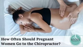 How Often Should Pregnant Women Go To The Chiropractor?