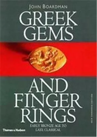 [PDF READ ONLINE] Greek Gems and Finger Rings: Early Bronze to Late Classical