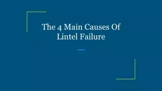 the 4 main causes of lintel failure