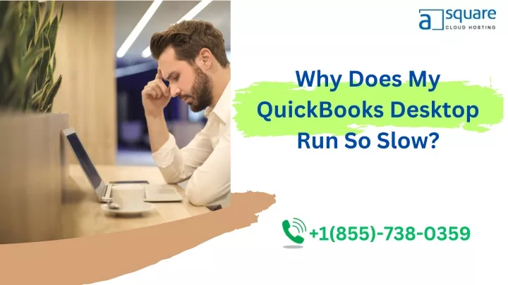 why does my quickbooks desktop run so slow