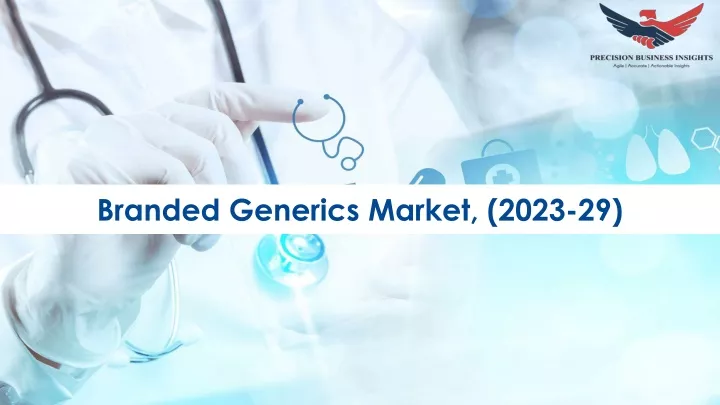 branded generics market 2023 29