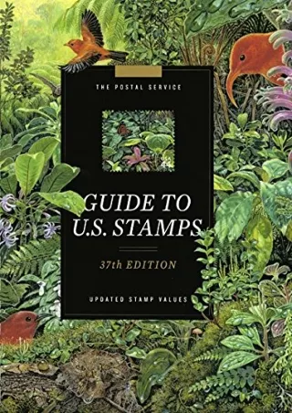 [PDF READ ONLINE] The Postal Service Guide to U.S. Stamps, 37th ed