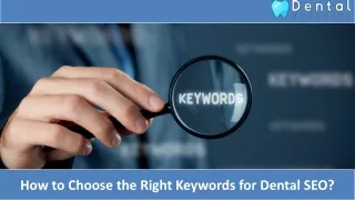 How To Choose The Right Keywords For Dental SEO