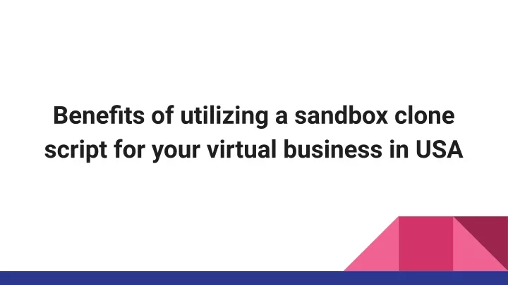 benefits of utilizing a sandbox clone script