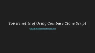 Top Benefits of Using Coinbase Clone Script