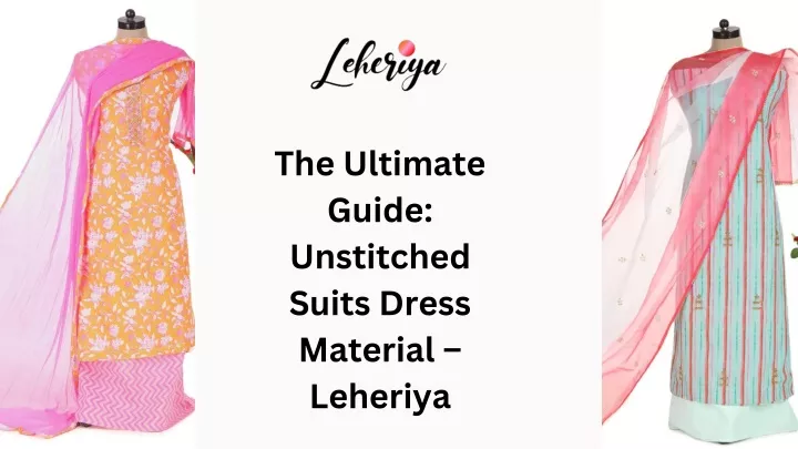 the ultimate guide unstitched suits dress