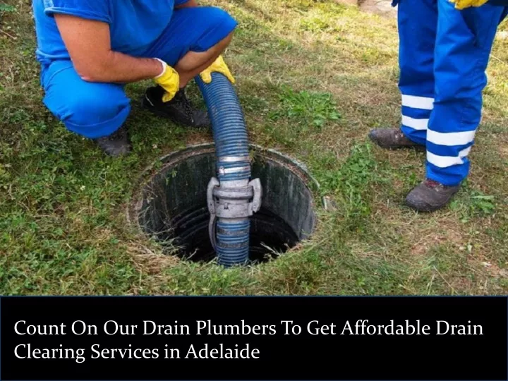 count on our drain plumbers to get affordable