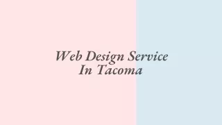 Web Design Service In Tacoma - PPT