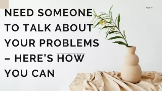 Need Someone To Talk About Your Problems – Here’s How You Can