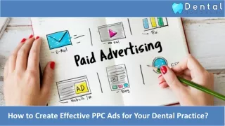 How to Create Effective PPC Ads for Your Dental Practice
