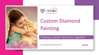 Custom Diamond Painting - Unique and Personal Way to Express Your Creativity