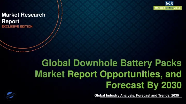 market research report exclusive edition