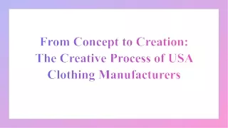 From Concept to Creation - The Creative Process of USA Clothing Manufacturers