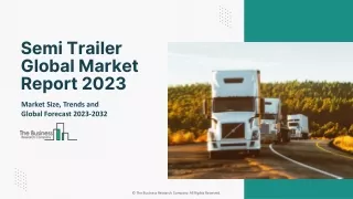 Semi-Trailer Global Market Report 2023