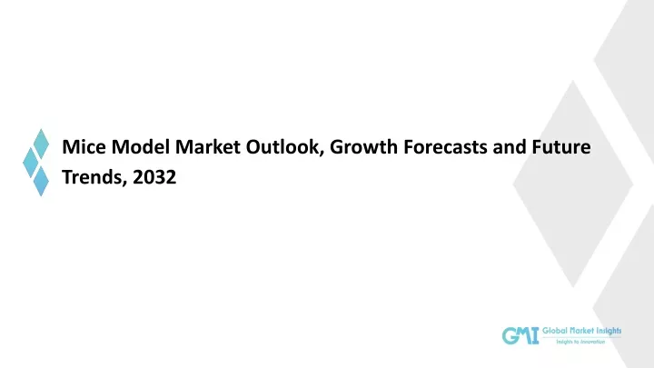 mice model market outlook growth forecasts