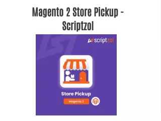 Magento 2 Store Pickup - Scriptzol