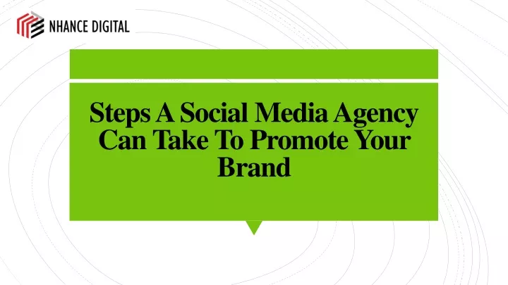 steps a social media agency can take to promote your brand