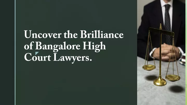 uncover the brilliance of bangalore high court lawyers