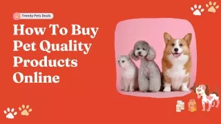 How To Buy Quality Pet Products Online