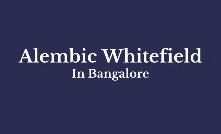 alembic whitefield in bangalore