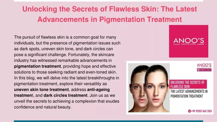 unlocking the secrets of flawless skin the latest advancements in pigmentation treatment
