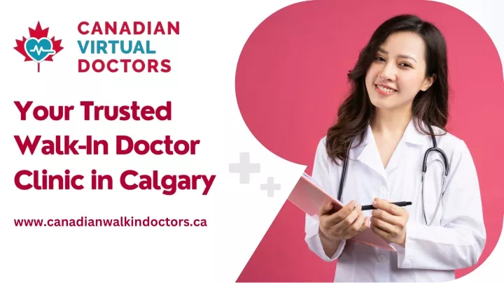 your trusted walk in doctor clinic in calgary