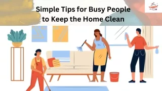 Simple Tips for Busy People to Keep the Home Clean