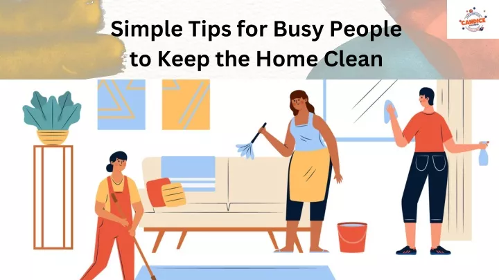 simple tips for busy people to keep the home clean