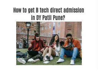 How to get B tech direct admission in DY Patil Pune?