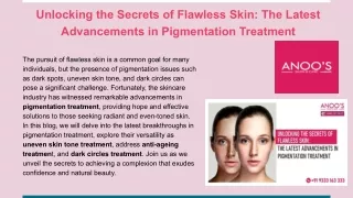 Unlocking the Secrets of Flawless Skin_ The Latest Advancements in Pigmentation Treatment